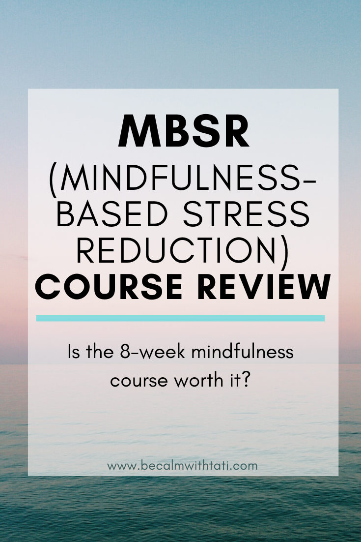 Mindfulness-Based Stress Reduction (MBSR) Course Review