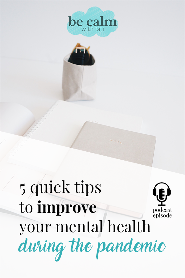 5 Quick Tips To Improve Your Mental Health During A Pandemic