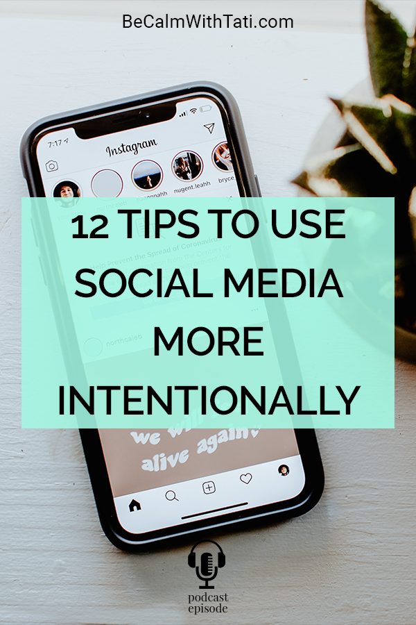 12 Tips To Use Social Media More Intentionally