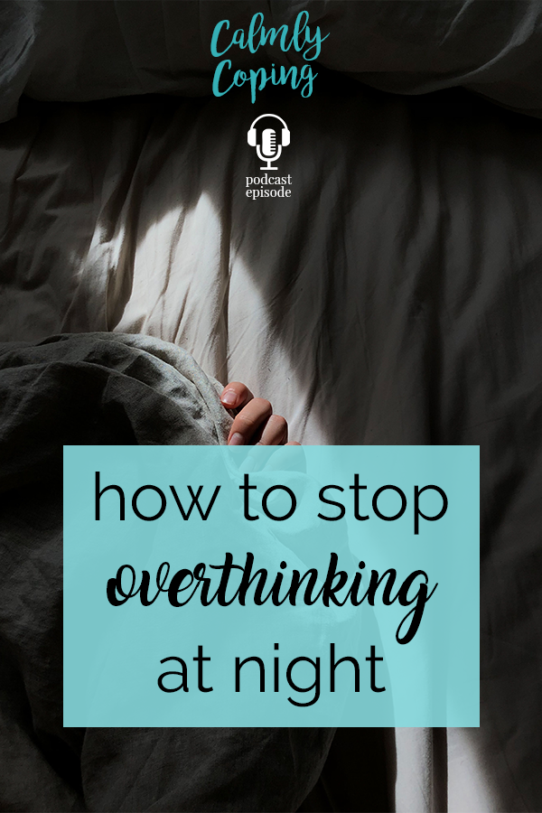 How To Stop Overthinking At Night