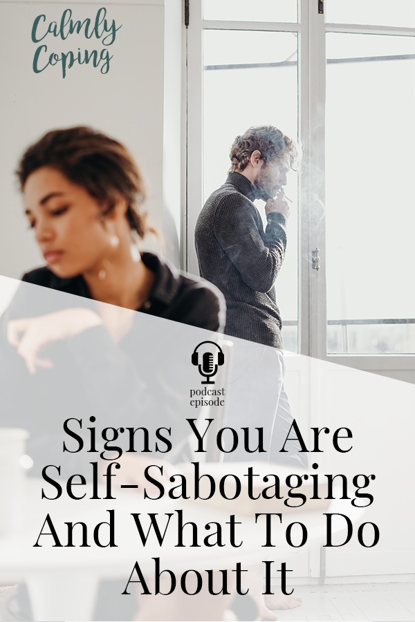 Signs You Are Self-Sabotaging And What To Do About It