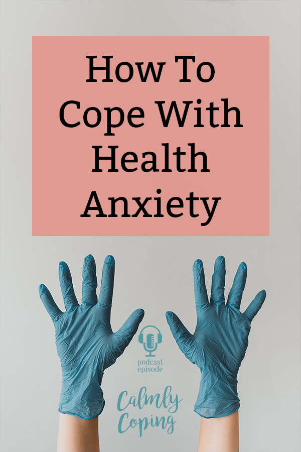 How To Cope With Health Anxiety