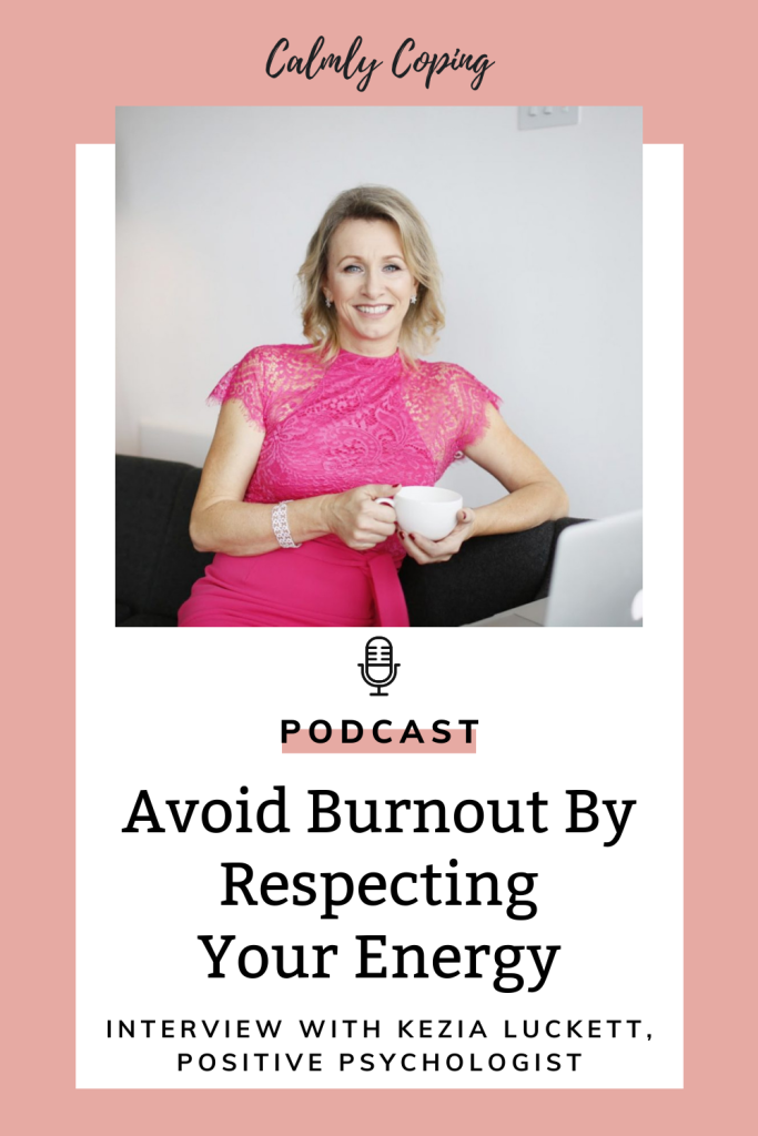 Avoid Burnout By Respecting Your Energy with Kezia Luckett