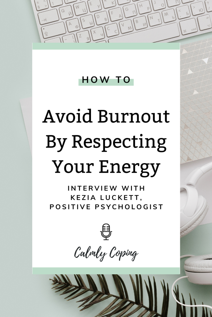 Avoid Burnout By Respecting Your Energy with Kezia Luckett