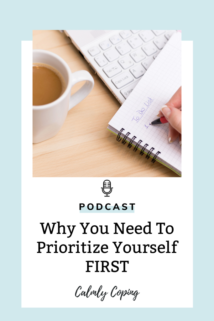 Why You Need To Prioritize Yourself First