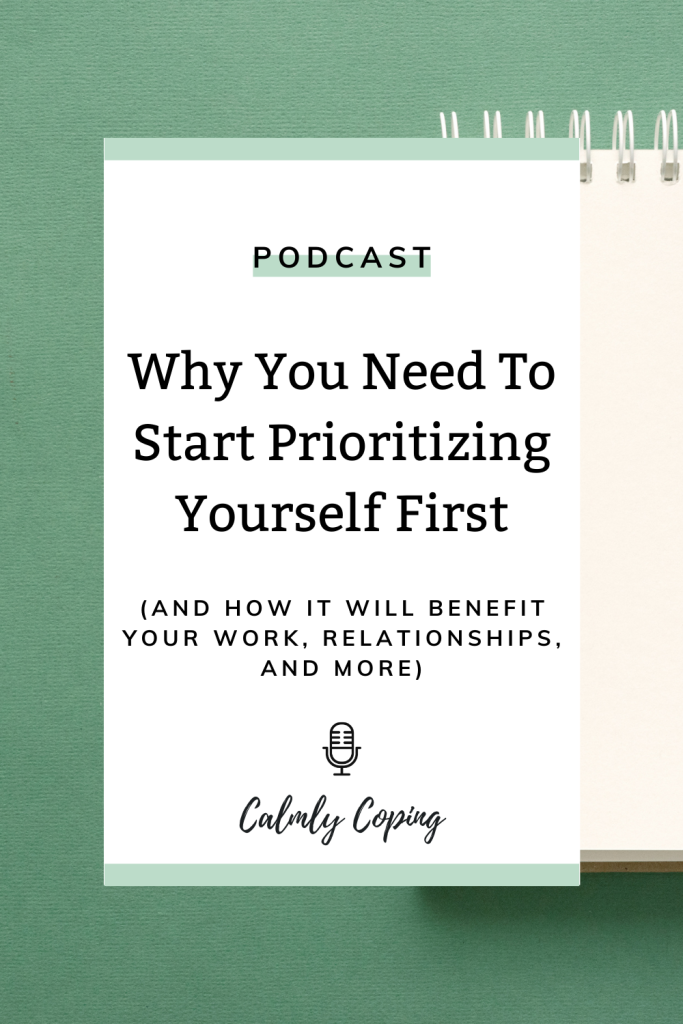 Why You Need To Start Prioritizing Yourself First