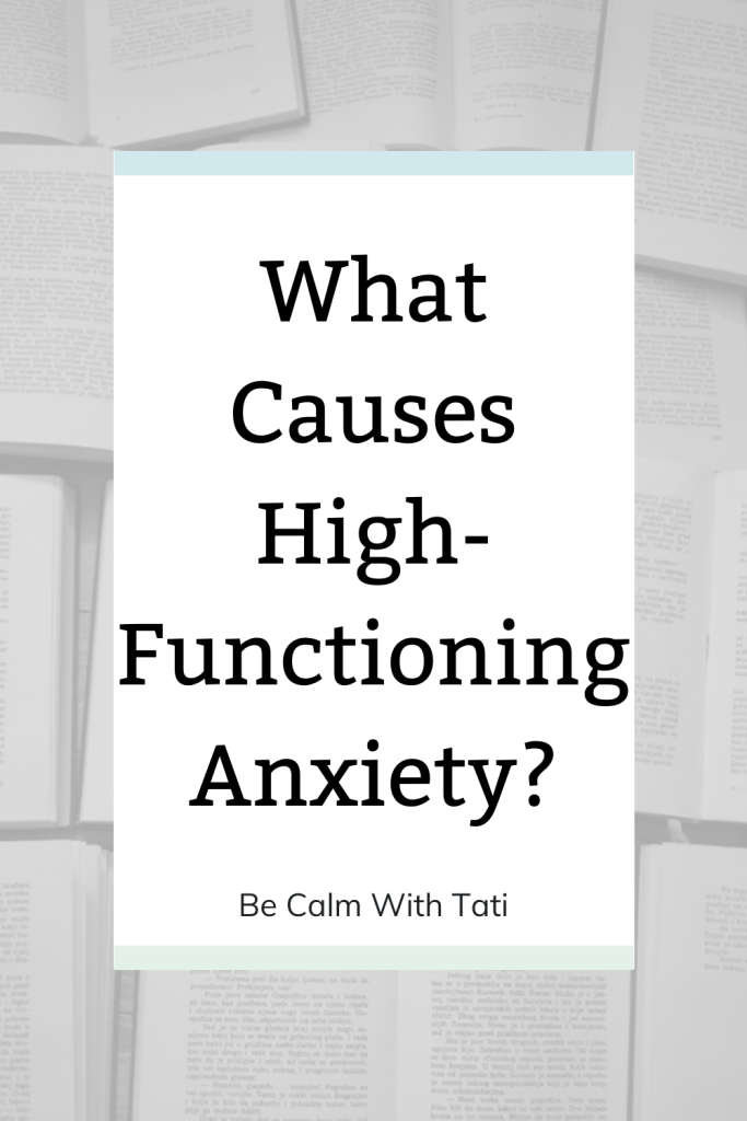 What Causes High-Functioning Anxiety?