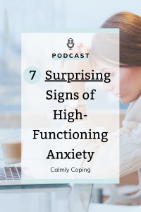 7 Surprising Signs of High-Functioning Anxiety - Be Calm With Tati