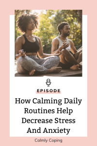 Create A Calming Daily Routine For High-Functioning Anxiety