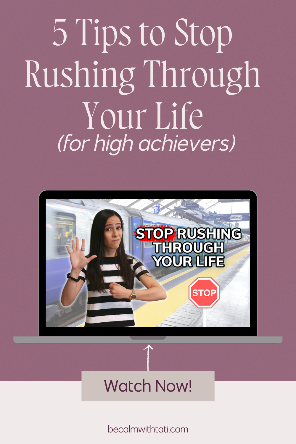 5 Tips to Stop Rushing Through Your Life (for high achievers)