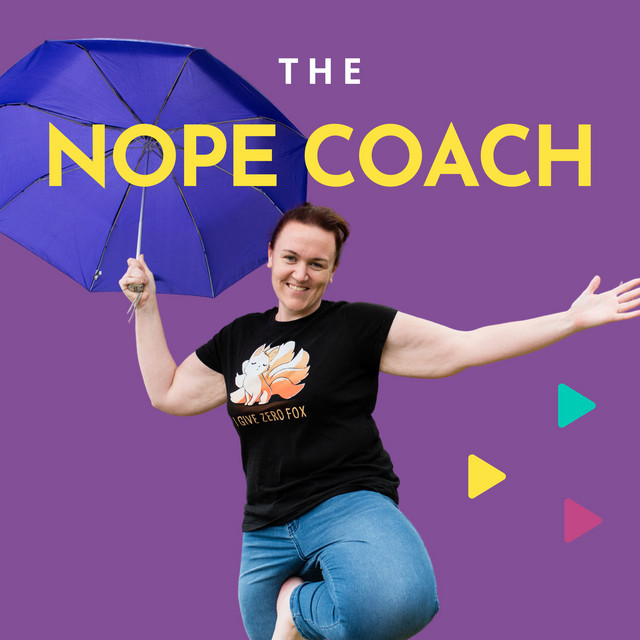 The Nope Coach Podcast